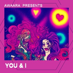 You & I (Awaara Ki Awaaz Edit)