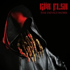 Gör Flsh - The Devil's Work (Východ Remix)