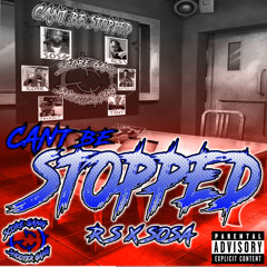Cant Be Stopped (feat. Sosa