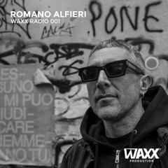 Waxx Radio 001: Romano Alfieri