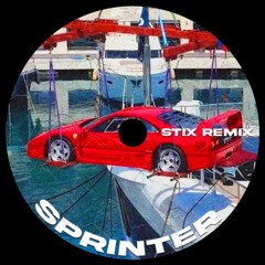 Sprinter - Central Cee, Dave (Stix Remix)