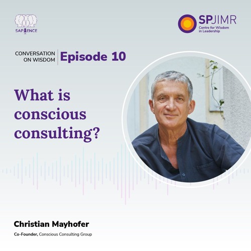 Sapiens Episode 10: What is conscious consulting