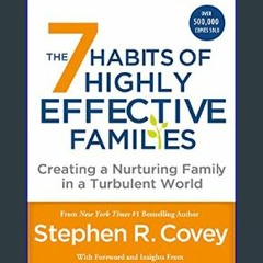 *DOWNLOAD$$ 💖 7 Habits of Highly Effective Families (Fully Revised and Updated)     Paperback – Ju