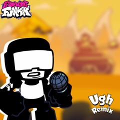 [Friday Night Funkin'] - Ugh [Remix]