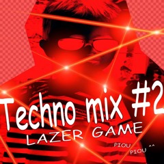 Techno Mix #2 - Lazer Game
