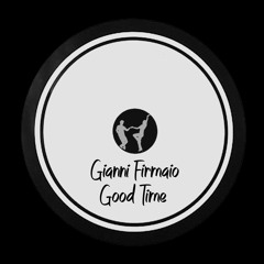 Gianni Firmaio - Good Time (Original Mix) - Bandcamp