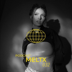 TW PODCAST 032 - MELTX