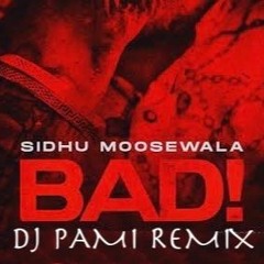 BAD SIDHU MOOSEWALA DHOL MIX DJ PAMI
