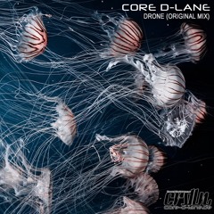 Core D-Lane - Drone (Original Mix) unmastered