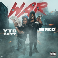 187KD & YTB Fatt - War
