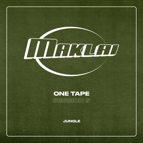 Maklai - ONE TAPE - SESSION 5 #Jungle