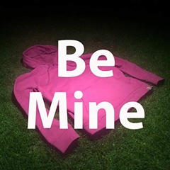 Be Mine