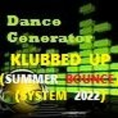 KLUBBED UP (SUMMER BOUNCE SYSTEM 2022)