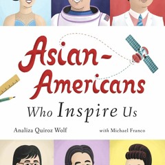 DOWNLOAD [PDF] Asian-Americans Who Inspire Us free