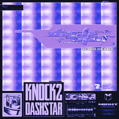 Dashstar (H3RØ REMIX)
