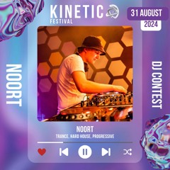Noort - Kinetic Festival 2024 DJ Contest