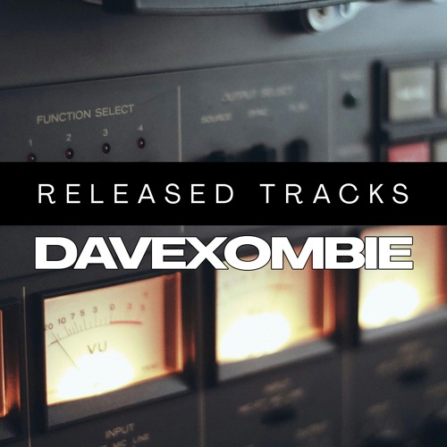 Dave Xombie Tracks