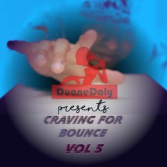 Craving For Bounce Vol5 - Duane Daly