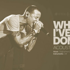 Linkin Park - What I've Done - Acoustic Version / Remix