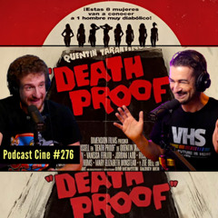 Death Proof (2007) | Tarantino, Stuntman Mike y el renacer del cine grindhouse | Podcast Cine 27