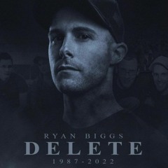 A Tribute To Ryan "Delete" Biggs