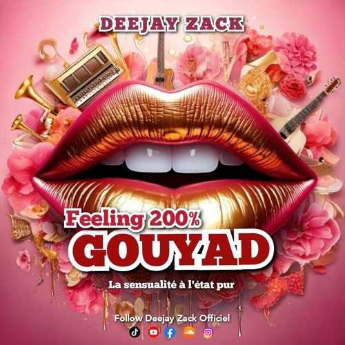 Deejay Zack - FEELING 200% GOUYAD