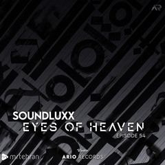 Eyes Of Heaven EP54 "SoundLuxx" ArioSession 117