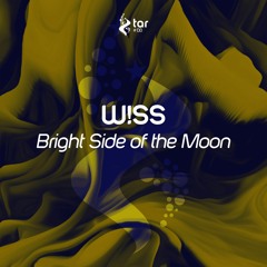 [OUT NOW!] W!SS - Bright Side Of The Moon (Original Mix) [TAR#138]