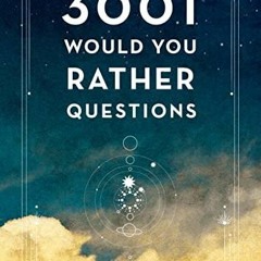 3,001 Would You Rather Questions - Second Edition (Volume 41) (Creative Keepsake