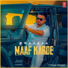 Maaf Karde - Gurlej Akhtar - Khazala