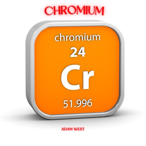 Chromium- Periodic Part 4