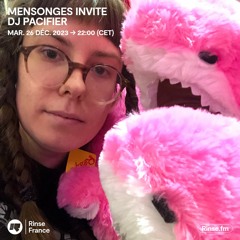 Mensonges invite DJ Pacifier - 26 Décembre 2023