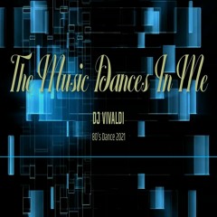 DJ Vivaldi - The Music Dances In Me (2021)