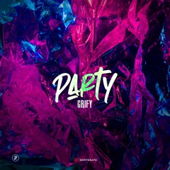 Grify - Party ( Prod By Interplanetx)