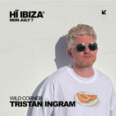 Tristan Ingram LIVE Hi Ibiza, The Wild Corner, 07.07.2025.