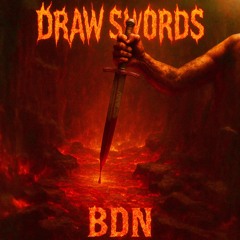 BDN - Draw Swords (Out 09/10)