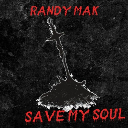 Randy Mak - Save My Soul