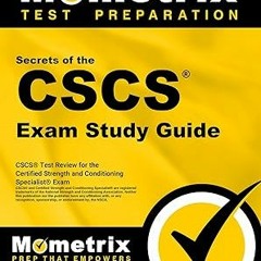 ❤PDF✔ Secrets of the CSCS Exam Study Guide: CSCS Test Review for the Certified Strength and Con