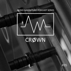 Audio Magnitude Podcast Series #35 Crown