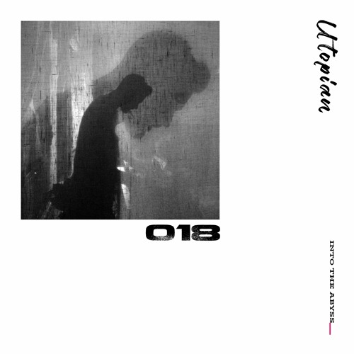 Into The Abyss #018 | Utopian