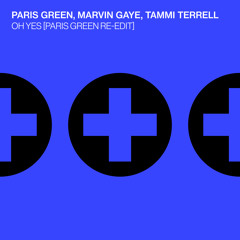 Oh Yes (Paris Green Re-Edit) [feat. Marvin Gaye & Tammi Terrell]