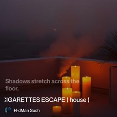 cigarettes-escape-(-house-)