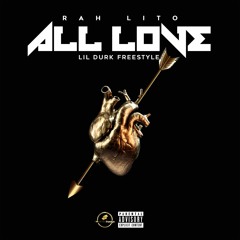 Rah Lito - All Love Freestyle (Lil Durk)