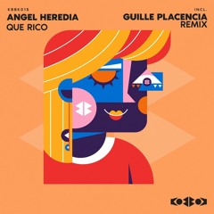 Angel Heredia - QUE RICO (Guille Placencia Radio Mix)