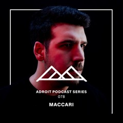 Adroit Podcast Series #078 - Maccari