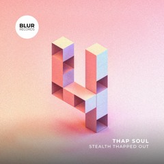 Premiere: Thap Soul - Stealth Thapped Out (Dub) [Blur Records]