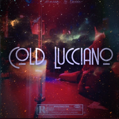 Cold Lucciano - Cmaccn x Lucci (prod. by @kennyproducedit & @paupaftw)
