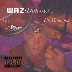 WAzDahM0v3 Ft. Dr.Timmons