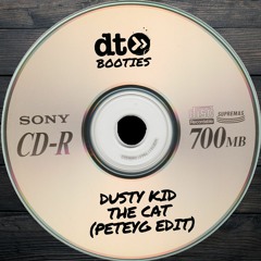 Free Download: Dusty Kid - The Cat (PeteyG Edit)