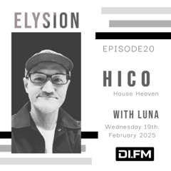 ELYSION @ DI.FM EPISODE20 HICO & LuNa